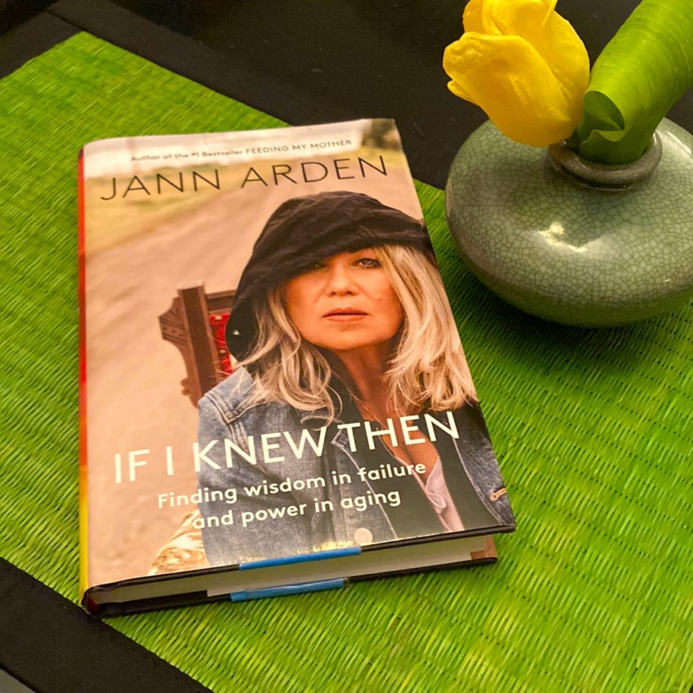 IF I KNEW THEN by JANN ARDEN